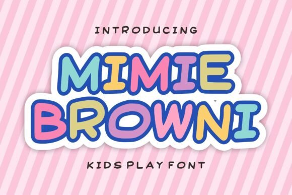 Mimie Browni Font for Playful Campaigns