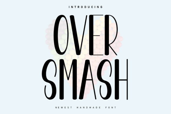 Over Smash Font for Creative Campaigns
